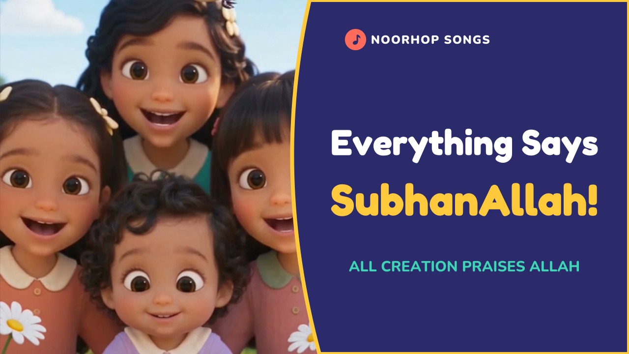 Everything Says SubhanAllah – video for kids